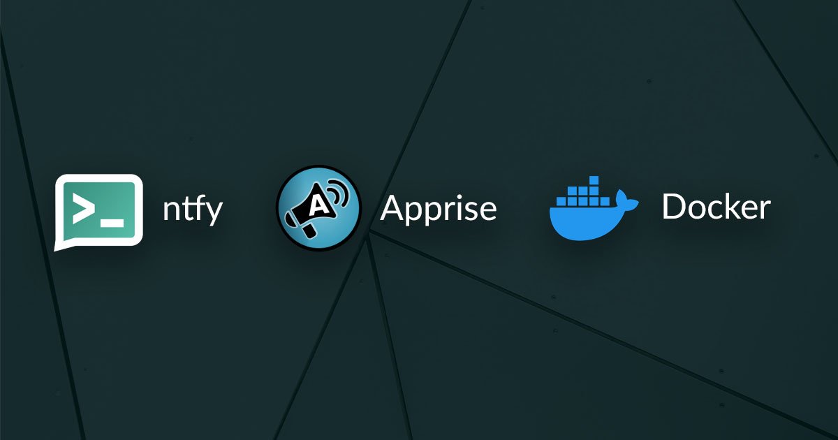 Logos of ntfy, Apprise, and Docker on a dark background
